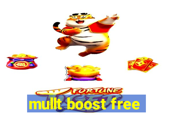 mullt boost free